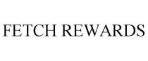 FETCH REWARDS