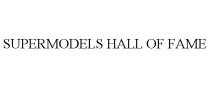 SUPERMODELS HALL OF FAME