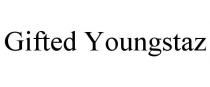 GIFTED YOUNGSTAZ