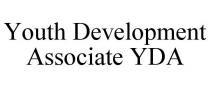 YOUTH DEVELOPMENT ASSOCIATE YDA