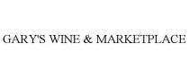 GARY'S WINE & MARKETPLACE