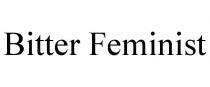 BITTER FEMINIST