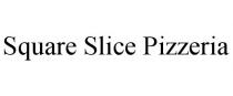 SQUARE SLICE PIZZERIA