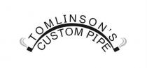 TOMLINSON'S CUSTOM PIPE