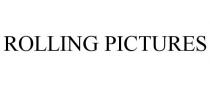 ROLLING PICTURES