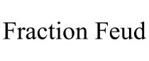 FRACTION FEUD