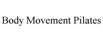 BODY MOVEMENT PILATES