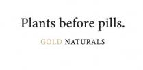 PLANTS BEFORE PILLS GOLD NATURALS