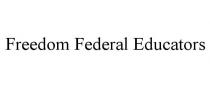 FREEDOM FEDERAL EDUCATORS