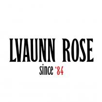 LVAUNN ROSE SINCE '84