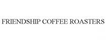 FRIENDSHIP COFFEE ROASTERS