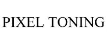 PIXEL TONING