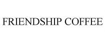 FRIENDSHIP COFFEE
