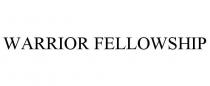 WARRIOR FELLOWSHIP