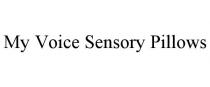 MY VOICE SENSORY PILLOWS