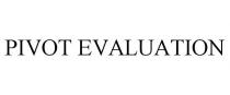 PIVOT EVALUATION