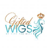 GIFTED WIGS BY TIFF THA GIFT