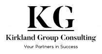 KG KIRKLAND GROUP CONSULTING YOUR PARTNERS IN SUCCESS