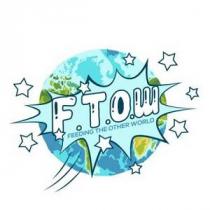 F.T.O.W FEEDING THE OTHER WORLD