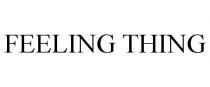 FEELING THING