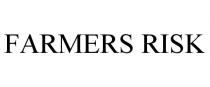 FARMERS RISK