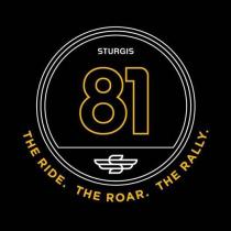 STURGIS 81 S THE RIDE. THE ROAR. THE RALLY.