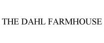 THE DAHL FARMHOUSE