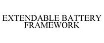 EXTENDABLE BATTERY FRAMEWORK