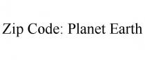 ZIP CODE: PLANET EARTH