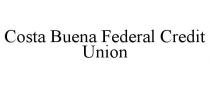 COSTA BUENA FEDERAL CREDIT UNION
