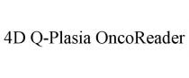 4D Q-PLASIA ONCOREADER