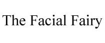 THE FACIAL FAIRY