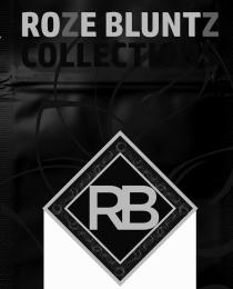 ROSE BLUNTZ COLLECTIONS RB
