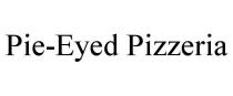 PIE-EYED PIZZERIA