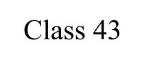 CLASS 43