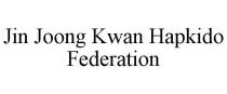 JIN JOONG KWAN HAPKIDO FEDERATION