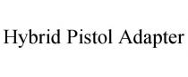 HYBRID PISTOL ADAPTER