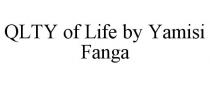 QLTY OF LIFE BY YAMISI FANGA