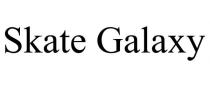 SKATE GALAXY