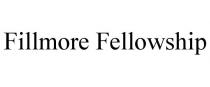 FILLMORE FELLOWSHIP