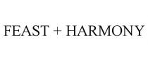 FEAST + HARMONY