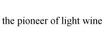 THE PIONEER OF LIGHT WINE