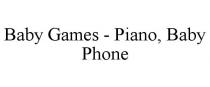 BABY GAMES - PIANO, BABY PHONE