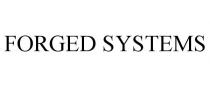 FORGED SYSTEMS
