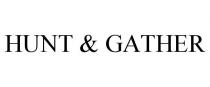 HUNT & GATHER
