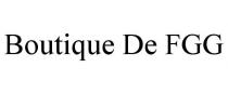 BOUTIQUE DE FGG