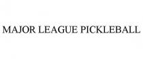 MAJOR LEAGUE PICKLEBALL
