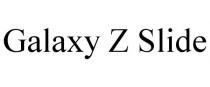 GALAXY Z SLIDE