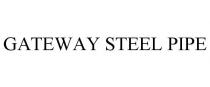 GATEWAY STEEL PIPE