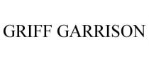 GRIFF GARRISON